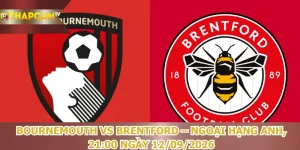 nhan-dinh-bong-da-bournemouth-vs-brentford